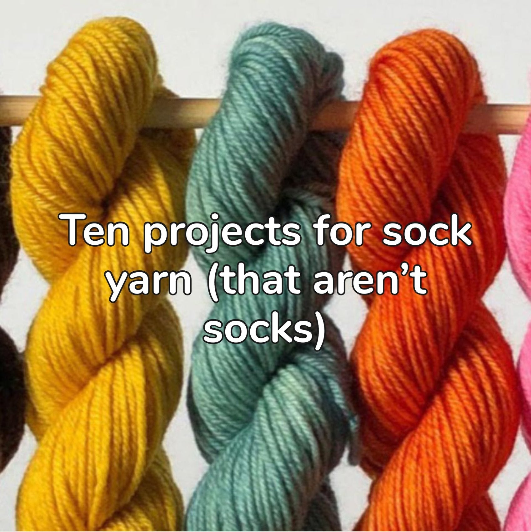 What to make with sock yarn besides socks - patterns for sock yarn 